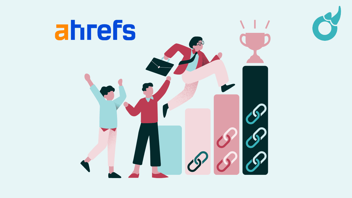 How To Use Ahrefs For Link Building